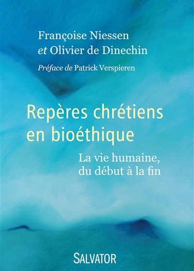 Repères chrétiens en bioéthique